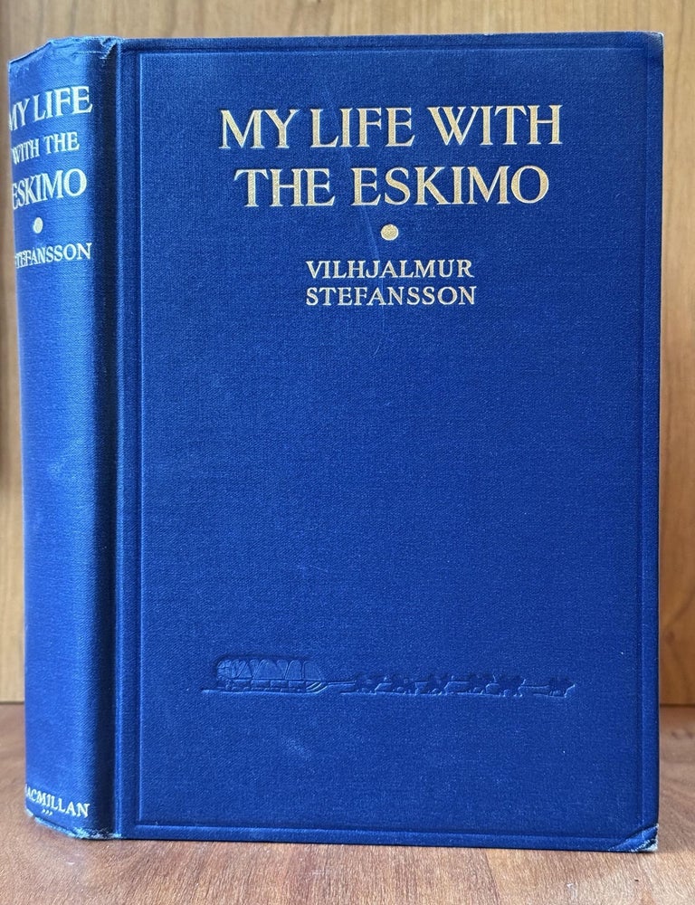Item #16 My Life with the Eskimo. Vilhjalmur Stefansson.