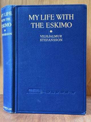 My Life with the Eskimo. Vilhjalmur Stefansson.