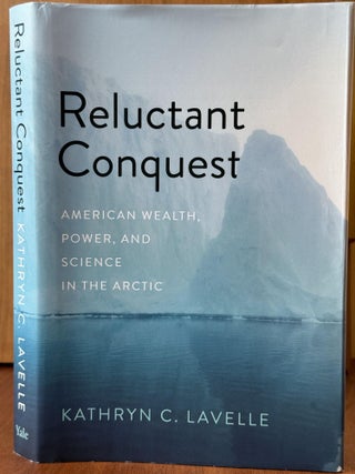 Item #23 Reluctant Conquest. Kathryn C. Lavelle
