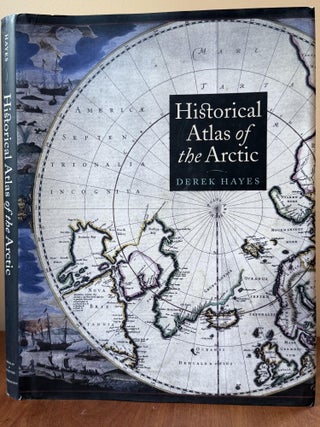 Item #29 Historical Atlas of the Arctic. Derek Hayes