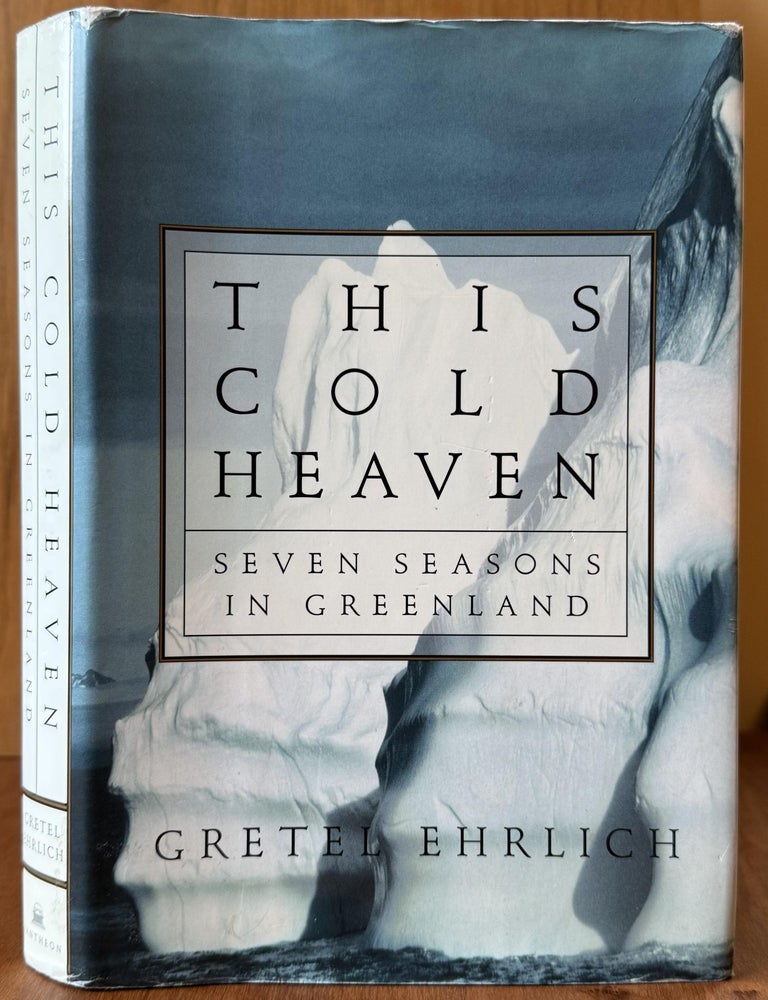 Item #7 This Cold Heaven. Gretel Ehrlich.
